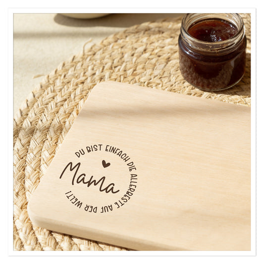 Frühstücksbrett Mama Holz „Du bist einfach die Allerbeste“