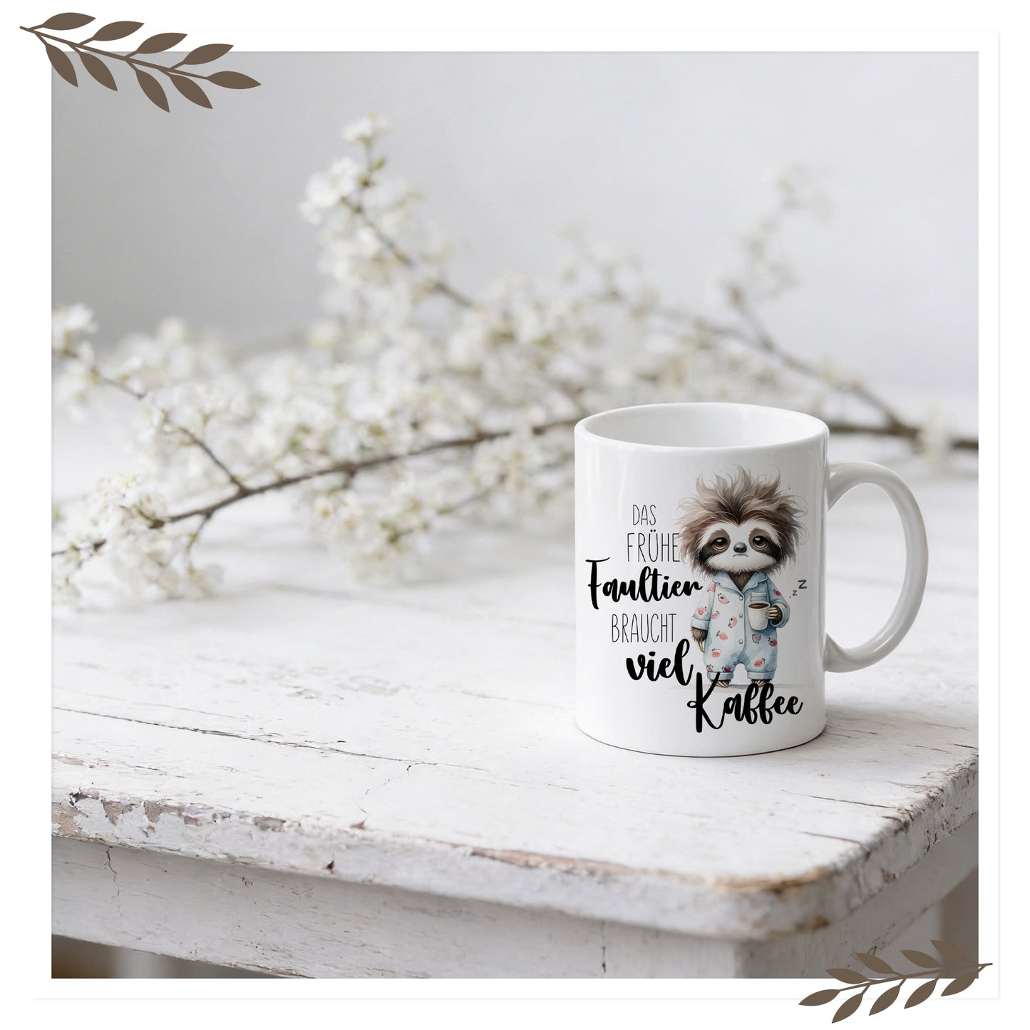 Tasse - Das frühe Faultier braucht viel Kaffee