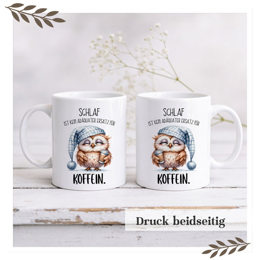 Lustige Eulen Tasse „Schlaf ist kein adäquater Ersatz für Koffein“