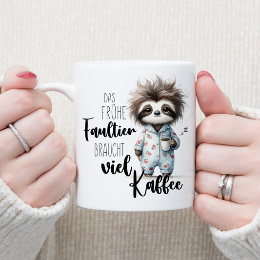 Tasse - Das frühe Faultier braucht viel Kaffee