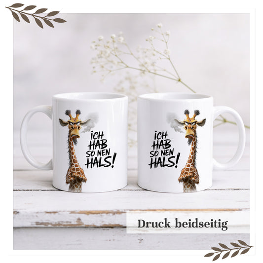 Lustige Giraffen Tasse „Ich hab so nen Hals!“
