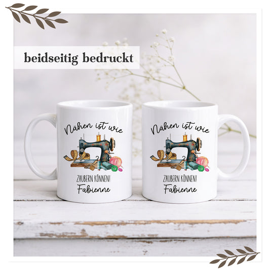 Tasse – „Nähen ist wie zaubern können“ mit Namen