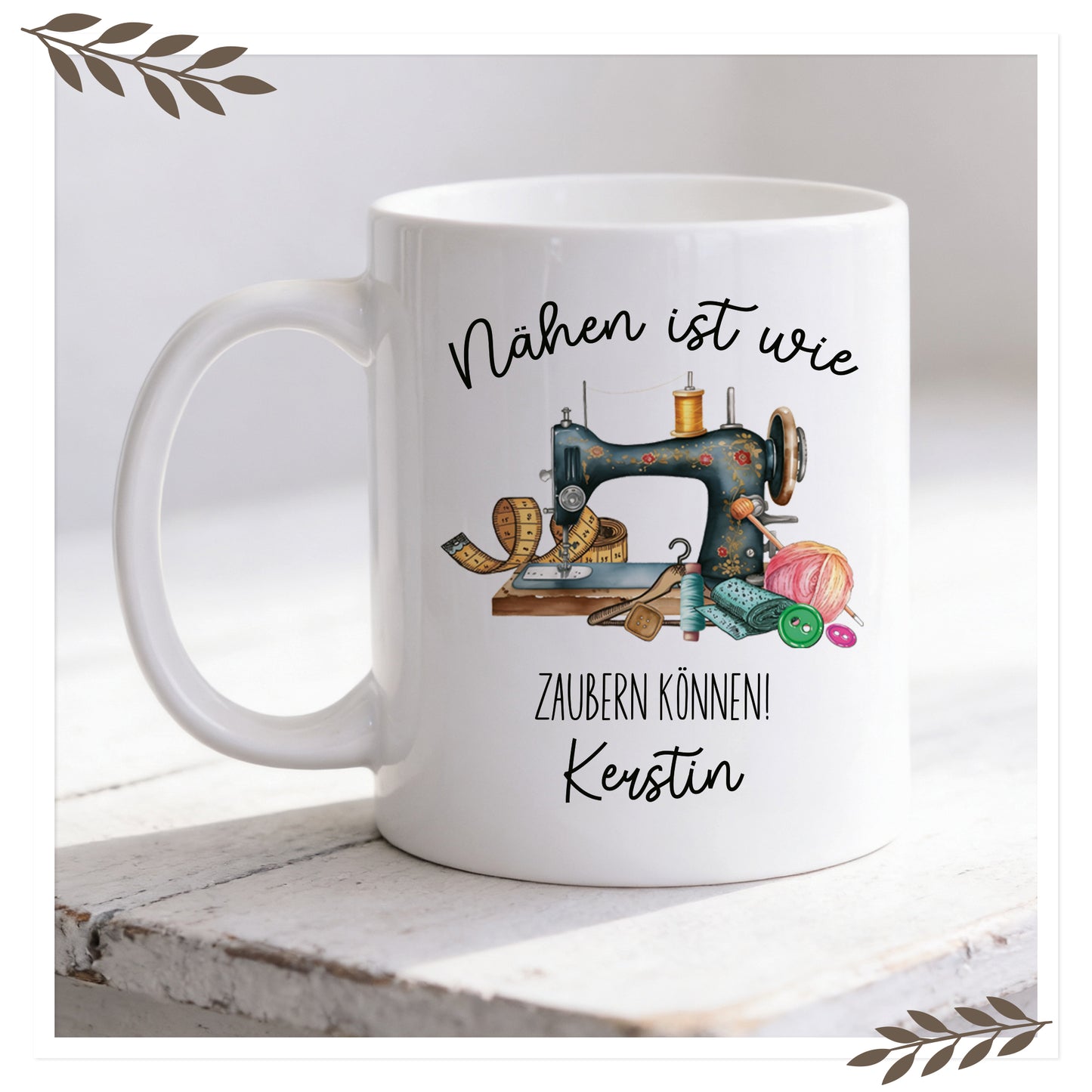 Tasse – „Nähen ist wie zaubern können“ mit Namen