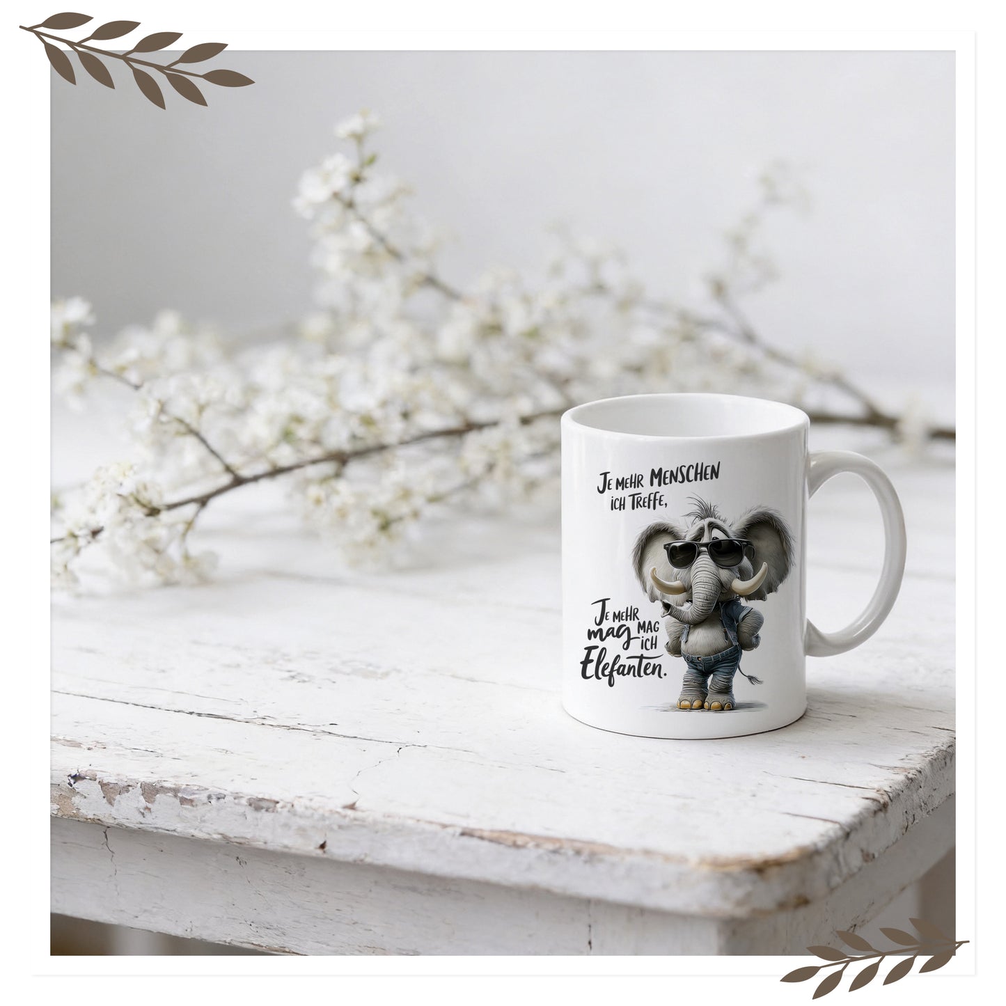 Lustige Elefanten Tasse „Je mehr Menschen ich treffe…“