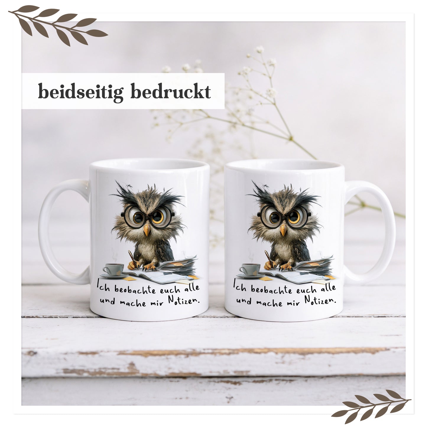 Tasse „Ich beobachte euch alle und mache mir Notizen“