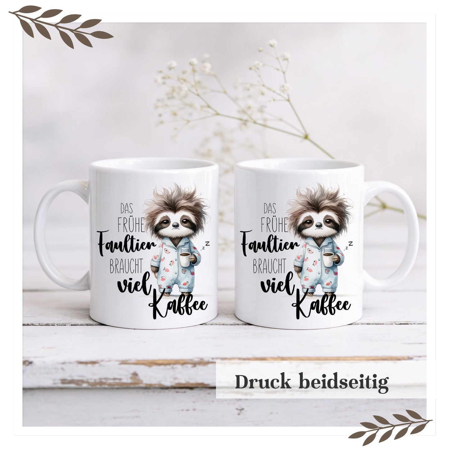 Tasse - Das frühe Faultier braucht viel Kaffee