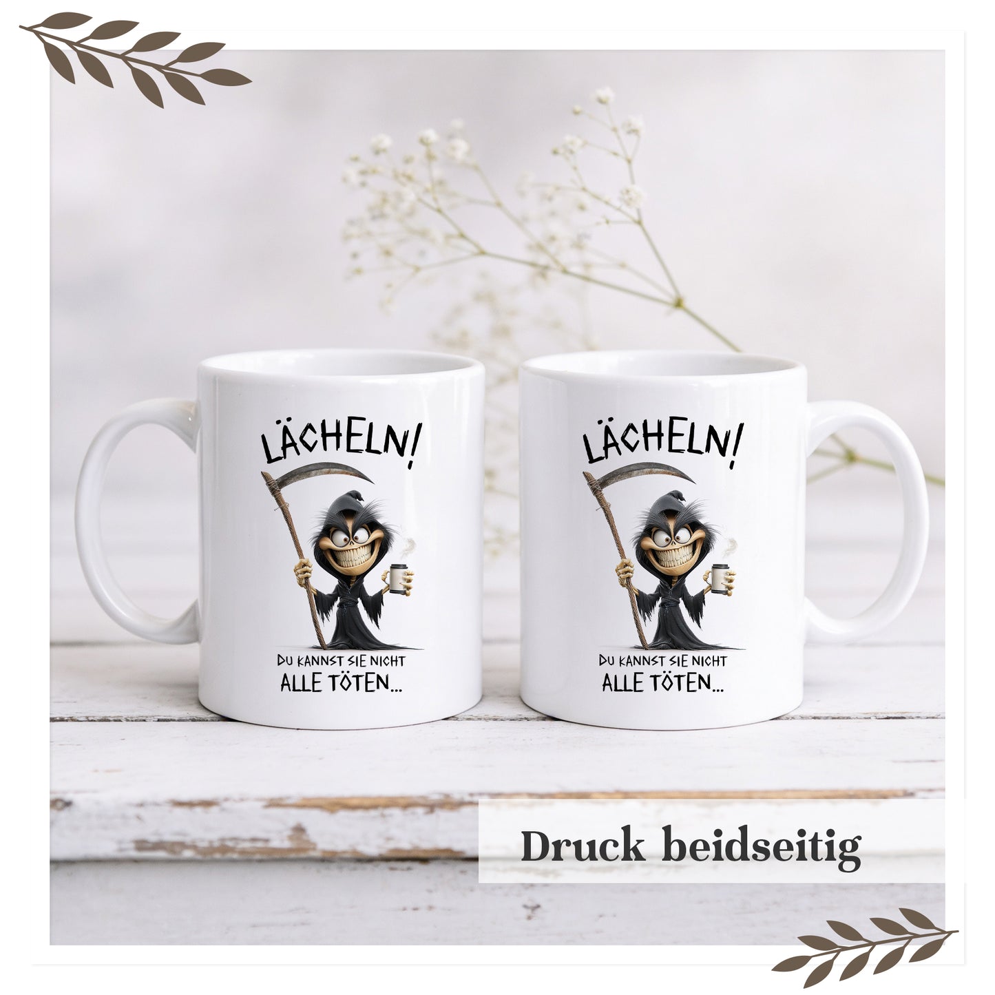 Tasse „LÄCHELN – Du kannst sie nicht alle töten“