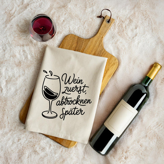 Geschirrtuch „Wein zuerst, abtrocknen später“